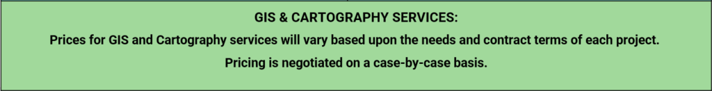 Prices for GIS and Cartography Services, Pure Victory Art LLC